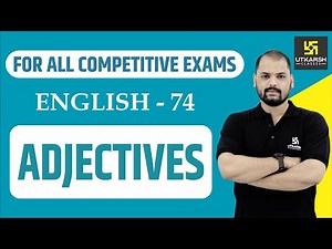Adjectives | English Grammar For All Competitive Exams | English EP-74 | By Ravi Sir