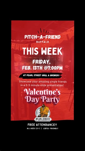 Pitch-A-Friend Buffalo on Instagram: "Not sure what you’re doing for Galentine’s Day? Can’t find a valentine in time for Saturday? The dating app feed’s running dry? Dump the dating apps and come join us for a night of connection IRL. 📍Pearl Street Grill & Brewery @pearlstreetgrill #buffalo #single #valentinesday #pitchafriend #singleevents"