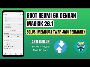 Root Redmi 6a dengan Magisk 26.1!! Cara Agar Twrp Recovery Bisa Permanen