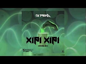 DJ PEKA - XIPI XIPI (ORIGINAL MIX)