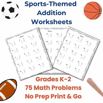 Sports-Themed Addition Worksheets (Grades K–2) | 75 Problems | No-Prep Printable