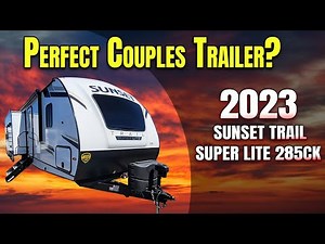 Is this the PERFECT couples trailer, or what? 2023 Sunset Trail 285CK