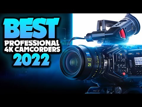 Best Professional 4K Camcorders 2022 - The Only 5 You Should Consider Today