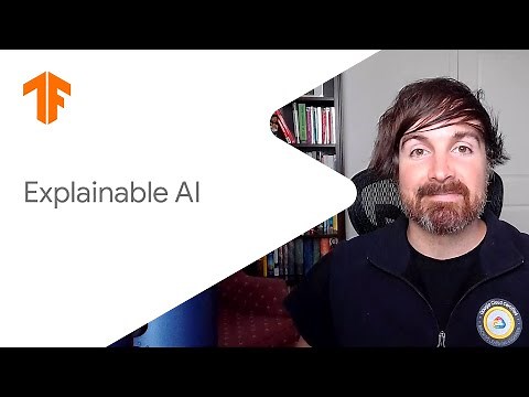 Introduction to Explainable AI (ML Tech Talks)