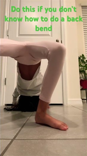 Do this if you don’t know how to do a back bend
