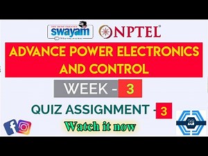 Advance power electronics and Control Week 3 Quiz Answer Solution | NPTEL 2023 | SWAYAM