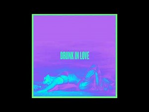 Beyoncé - Drunk in Love (feat. Jay-Z) [slowed + reverb]