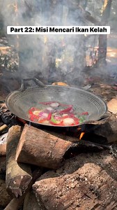 Part 22: Misi Mencari Ikan Kelah Dalam hutan dapat makan macam ni benda paling nikmat. | AS_Kitchen