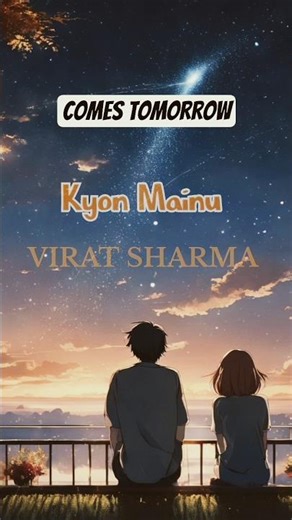 My New Song - Kyon Mainu। Comes Tomorrow॥ #shorts #viralmusic #song #trending #viralvideo #music
