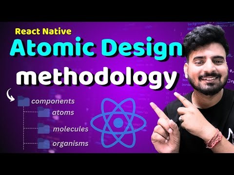 Atomic Design Methodology - React Native | Engineer Codewala