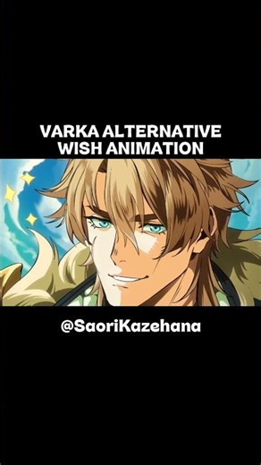 VARKA ALTERNATIVE WISH ANIMATION | #genshinimpact #genshinimpact #hoyoverse #varka