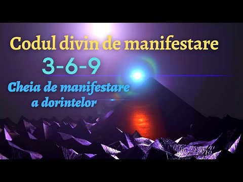 CODUL DE MANIFESTARE 3-6-9 | CHEIA DE MANIFESTARE A DORINTELOR | Metoda 369