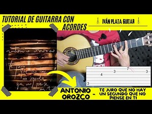 Cómo tocar Te juro que no hay un segundo que no piense en ti de Antonio Orozco | Iván Plata Guitar