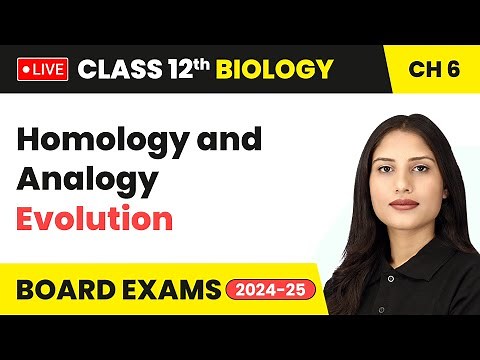 Homology and Analogy - Evolution | Class 12 Biology Chapter 6 | CBSE 2024-25 #live