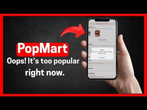 Fix Popmart Error “Oops! It’s too popular right now. Please try again later.”