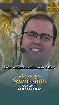 Momentos de fé e entrega na Adoração ao Santíssimo, na TV Evangelizar. Quintas, 11:00 e 19:00