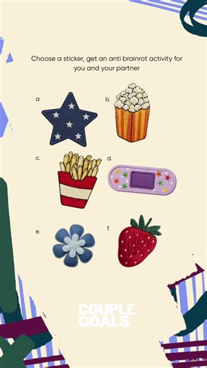 Choose a sticker, get an anti brainrot activity for you and your partner! ❤️🙌