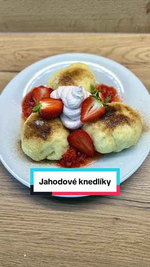 Kynuté jahodové knedlíky jako od babičky