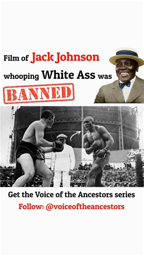 Film of Jack Johnson whooping White Ass was BANNED Comment "eBook" to get instant access to our critically acclaimed Voice of the Ancestors Vol. I. That includes over 220 pages of Jaw dropping Black History Facts and Information, from over 150 carefully cited sources🚨🚨🚨. | Voice of the Ancestors