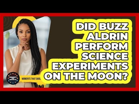 Did Buzz Aldrin Perform Science Experiments On The Moon?