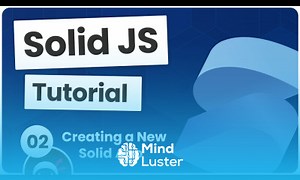 Mind Luster - Learn Solid JS Tutorial 2 Making a New Solid App