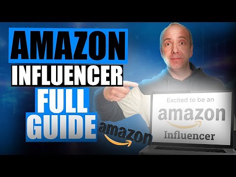Amazon Influencer Program Complete Tutorial 2024