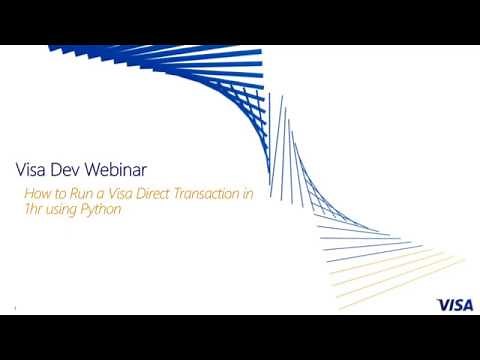Visa Dev Webinar: How to Run a Visa Direct Transaction using Python in 1hr