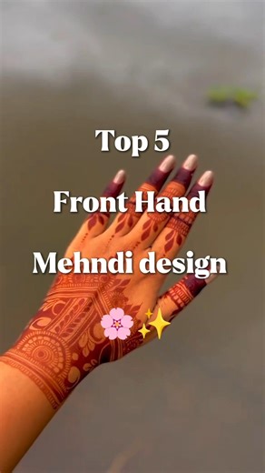 Top 5 Front Hand mehandi design ❤|Beautiful mehandi design❤✨#viral​ #mehndi​ #mehandi #hennaBeautifu