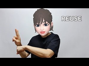 American Sign Language (ASL) Vocabulary Lesson: Reuse