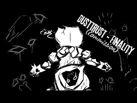 Dusttrust - FINALITY (Take, Commission)