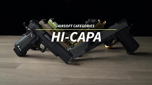 Airsoft Basics: What is a Hi-capa? | Patrol Base UK