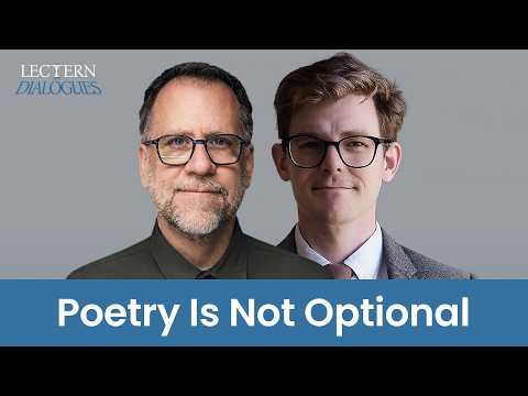Poetry as a Spiritual Practice | John Vervaeke & Adam Walker