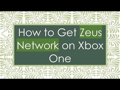 How to Get Zeus Network on Xbox One