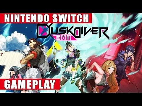 Dusk Diver Nintendo Switch Gameplay