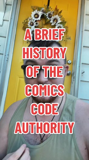 A BRIEF HISTORY OF THE COMICS CODE AUTHORITY