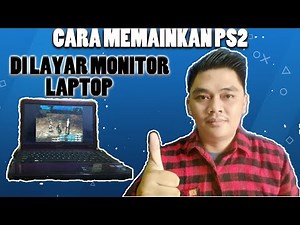 CARA MEMAINKAN PS2 DI LAYAR MONITOR LAPTOP