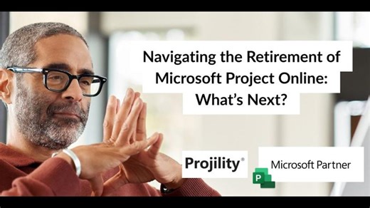Navigating the Retirement of Microsoft Project Online: What’s Next? | Projility Inc.