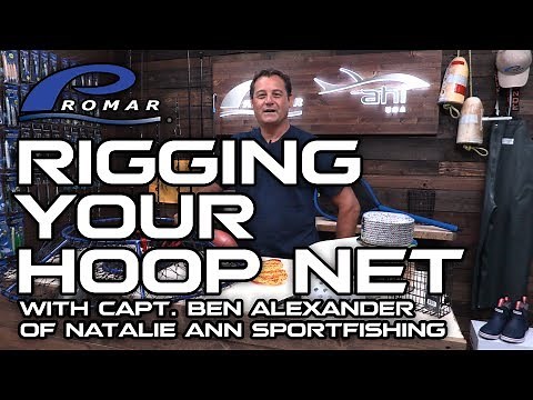 Hoop Net Rigging With Natalie Ann Sportfishing Charters