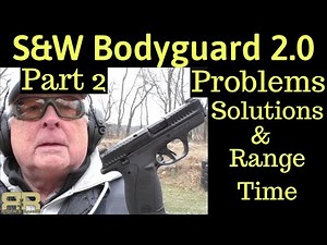 S&W Bodyguard 2.0 Problems, Solutions & Range Time