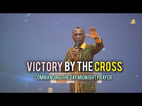COMMANDING THE DAY || VICTORY BY THE CROSS || PROPHETIC PRAYERS AND DECLARATIONS || 11-10-2025