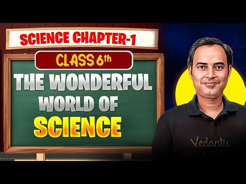 The Wonderful World of Science - ONE SHOT🔥| Class 6 Science Ch-1 | CBSE 2025-26 | Rajiv Sir