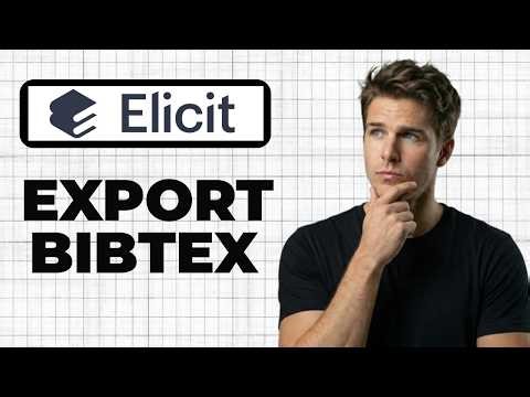 How To Export Elicit Citations To BibTeX (Working 2026)