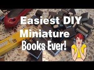 Easiest DIY Miniature Books Ever!