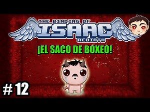 BINDING OF ISAAC: REBIRTH #12 - The Punching Bag!