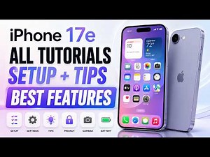 iPhone 17e – All Tutorials, Setup, Tips & Features