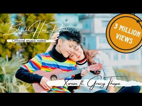 Bhijla Hai Pareli - Xorem Chen Tamang Ft. Gracy Thapa | Official Music Video ( EnglishSubtitle )