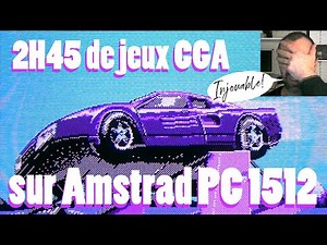 Près de 3H de jeux CGA sur AMSTRAD PC 1512!