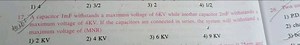 A capacitor 1mF withstands a maximum voltage of 6KV while anoth... | Filo