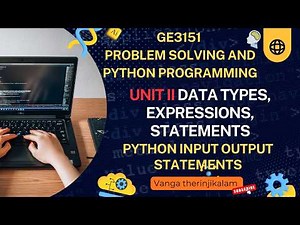 GE3151 PSPP UNIT II | Python Input and Output Statements || input() and print()
