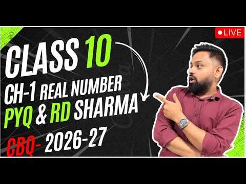 Class 10 Maths Chapter 1 Real numbers CBQ | RD sharma & PYQ | By Abhinav Pandey